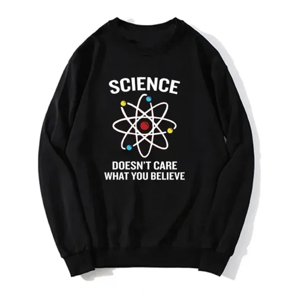 Svart sweatshirt med atom-mönster och texten "Science doesn't care what you believe" för vetenskaps- och geekentusiaster.