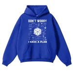 Blå hoodie med vetenskaplig design och inspirerande budskap "Don't Worry, I Have a Plan".