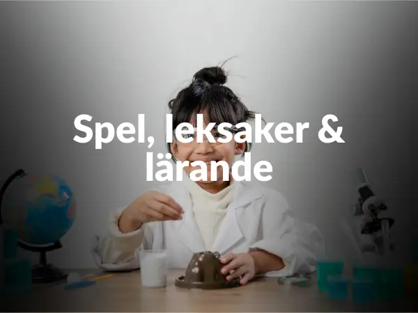 Spel, leksaker & lärande